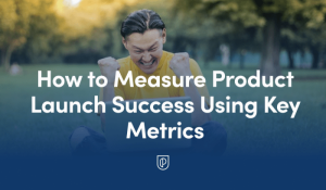 How to track the success of your product launch with analytics